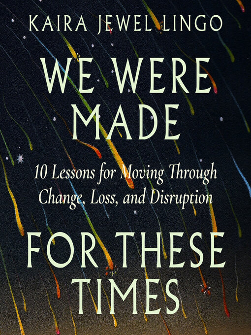 Title details for We Were Made for These Times by Kaira Jewel Lingo - Available